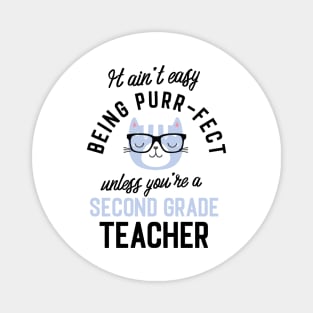 Second Grade Teacher Cat Gifts for Cat Lovers - It ain't easy being Purr Fect Magnet